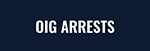 OIG Arrests